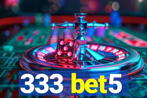 333 bet5